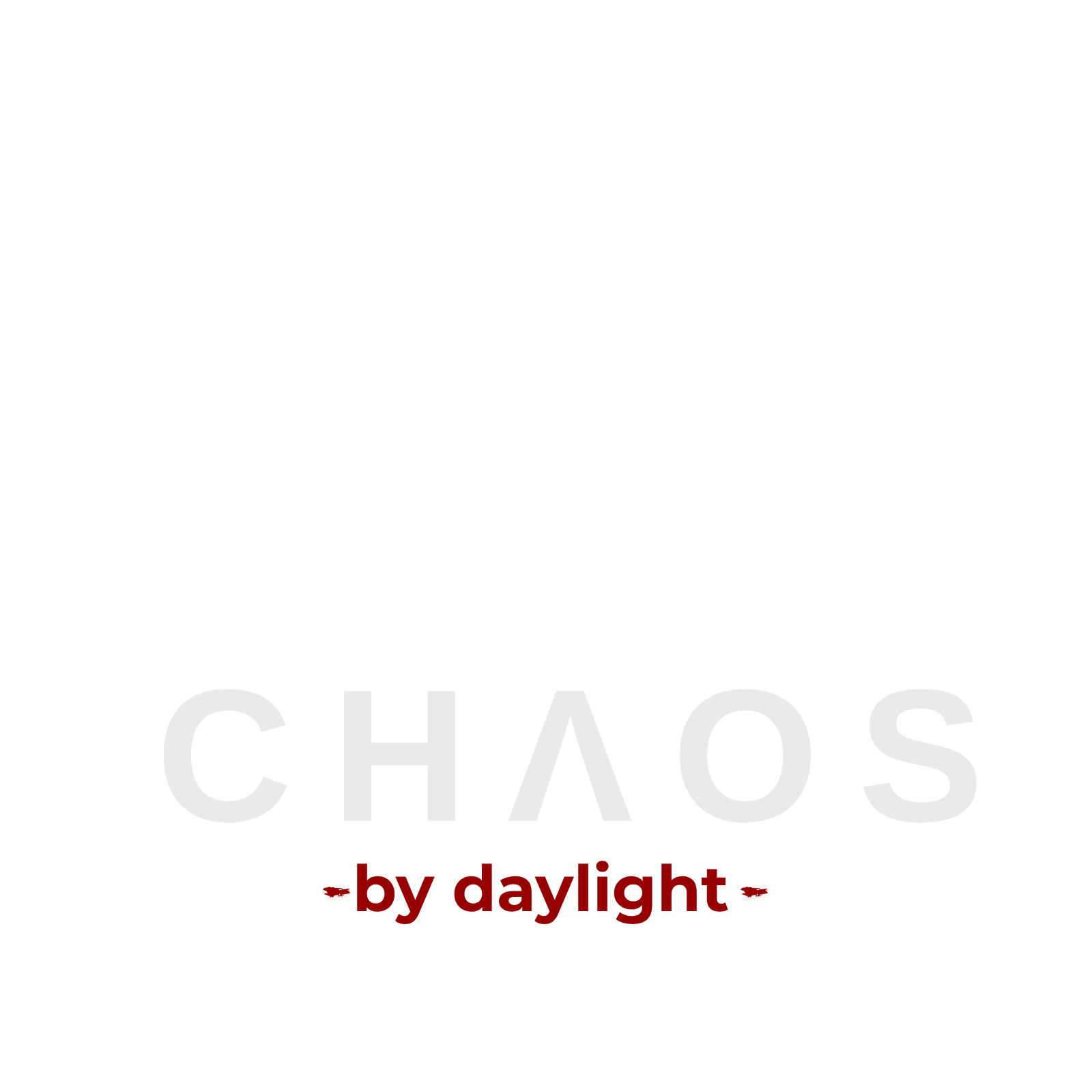CHAOS by daylight